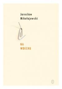 Na wdechu - Jarosław Mikołajewski
