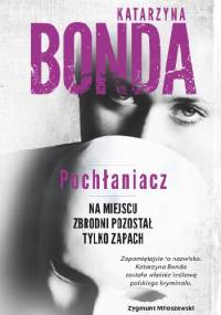 Pochłaniacz - Katarzyna Bonda