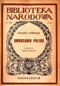 Dworzanin polski - Łukasz Górnicki