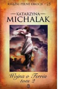 Wojna o Ferrin. Tom 2 - Katarzyna Michalak