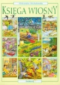 Księga wiosny - Aleksandra Michałowska