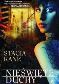 Nieświęte duchy - Stacia Kane