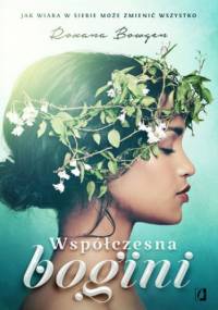 Współczesna bogini - Roxana Bowgen