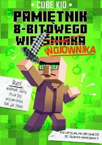 Pamiętnik 8-bitowego (wieśniaka) wojownika - Cube Kid
