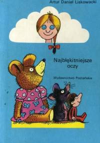 Najbłękitniejsze oczy - Artur Daniel Liskowacki