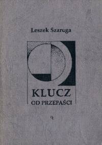 Klucz od przepaści - Leszek Szaruga