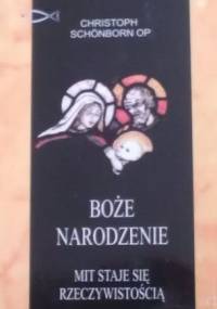 Boże Narodzenie. Mit staje się rzeczywistością - Christoph Schönborn