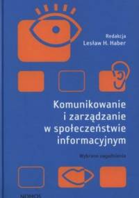 Komunikowanie i zarządzanie w społeczeństwie informacyjnym - Lesław H. Haber