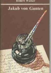 Jakub von Gunten. Dziennik - Robert Walser