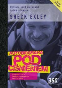 Autobiografia pod ciśnieniem - Sheck Exley