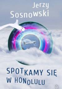 Spotkamy się w Honolulu - Jerzy Sosnowski