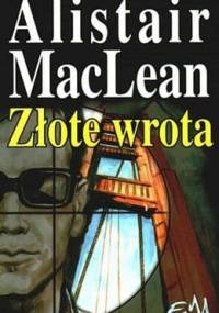 Złote wrota - Alistair MacLean