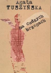 Na cudzych brzegach - Agata Tuszyńska
