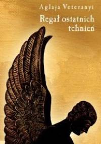 Regał ostatnich tchnień - Aglaja Veteranyi
