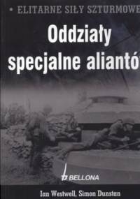 Elitarne Siły Szturmowe. Oddziały specjalne aliantów + Niemieckie oddziały specjalne (komplet)