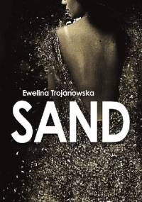 Sand - Ewelina Trojanowska