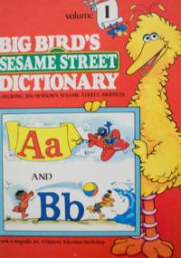 Big Bird's Sesame Street Dictionary. Volume 1 - Linda Hayward