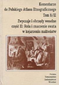 Zwyczaje i obrzędy weselne cz. 2: Rola i znaczenie swata w kojarzeniu małżeństw - Agnieszka Pieńczak
