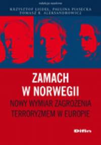 Zamach w Norwegii. Nowy wymiar zagrożenia terroryzmem w Europie