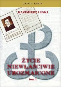 Życie niewłaściwie urozmaicone. Tom 1-2 - Kazimierz Leski