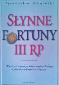 Słynne fortuny III RP - Przemysław Słowiński