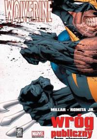 Wolverine: Wróg publiczny (Tom 1) - Mark Millar, John Romita Jr.