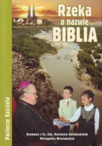 Rzeka o nazwie Biblia - Zenon Ziółkowski, Marian Gołębiewski