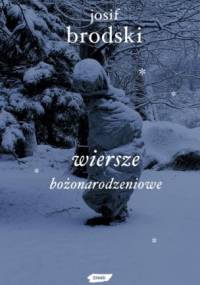 Wiersze bożonarodzeniowe - Josif Brodski