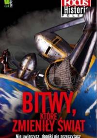 Bitwy, które zmieniły świat - praca zbiorowa