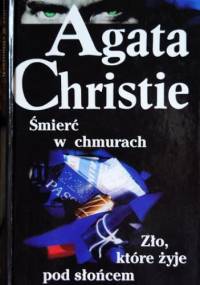 Śmierć w chmurach; Zło, które żyje pod słońcem - Agatha Christie