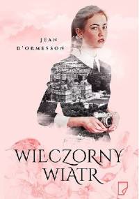 Wieczorny wiatr - Jean d'Ormesson