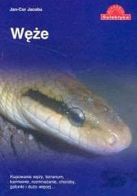 Węże. Kupowanie węży, terrarium, karmienie, rozmnażanie, choroby, gatunki i dużo więcej... - Jan-Cor Jacobs