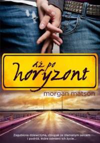 Aż po horyzont - Morgan Matson
