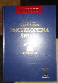 Wielka encyklopedia świata. Oxford - T.1