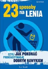 23 sposoby na lenia, czyli jak pokonać prokrastynację dobrym nawykiem - Scott Patterson