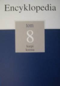 Encyklopedia Gazety Wyborczej t. 8 karpi - krema - praca zbiorowa