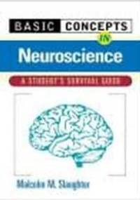 Basic Concepts in Neuroscience - Malcolm M. Slaughter