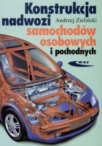 Konstrukcja nadwozi samochodów osobowych i pochodnych - Andrzej Zieliński