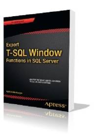 Expert T-SQL Window Functions in SQL Server - Kathi Kellenberger, Clayton Groom
