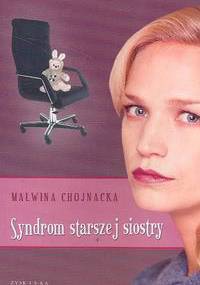 Syndrom starszej siostry - Malwina Chojnacka