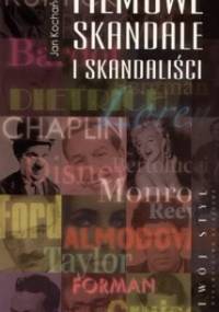 Filmowe skandale i skandaliści - Jan Kochańczyk