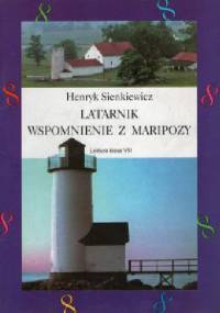 Latarnik. Wspomnienie z Maripozy - Henryk Sienkiewicz