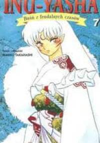 Inu-Yasha. Baśń z feudalnych czasów - tom 7 - Rumiko Takahashi
