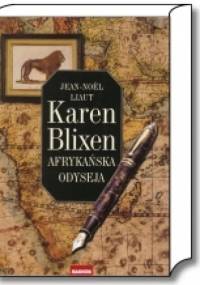 Karen Blixen: Afrykańska odyseja - Jean-Noël Liaut