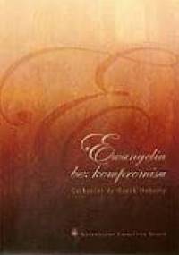 Ewangelia bez kompromisu - Catherine de Hueck Doherty