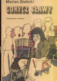 Gorycz Sławy - Marian Bielicki