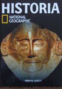 Pierwsi grecy. Historia National Geographic - Redakcja magazynu National Geographic