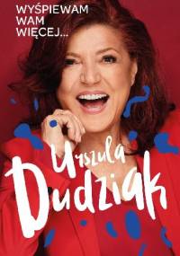 Wyśpiewam wam więcej - Urszula Dudziak
