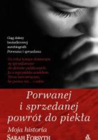 Porwanej i sprzedanej powrót do piekła - Sarah Forsyth