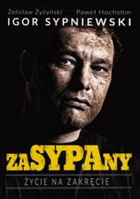 Zasypany. Życie na zakręcie - Żelisław Żyżyński, Paweł Hochstim